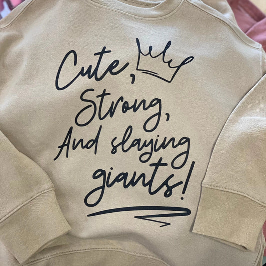 Cute, Strong, And Slaying Giants girls T-Shirt Think Cute Boutique