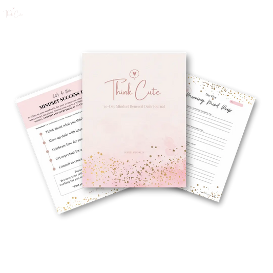 Think Cute 30-Day Mindset Renewal Daily Journal (Second Edition): Discover the simple process of renewing your mind and gaining clarity to reduce stress and anxiety - Daily Prompts - New Mindset Think Cute Boutique