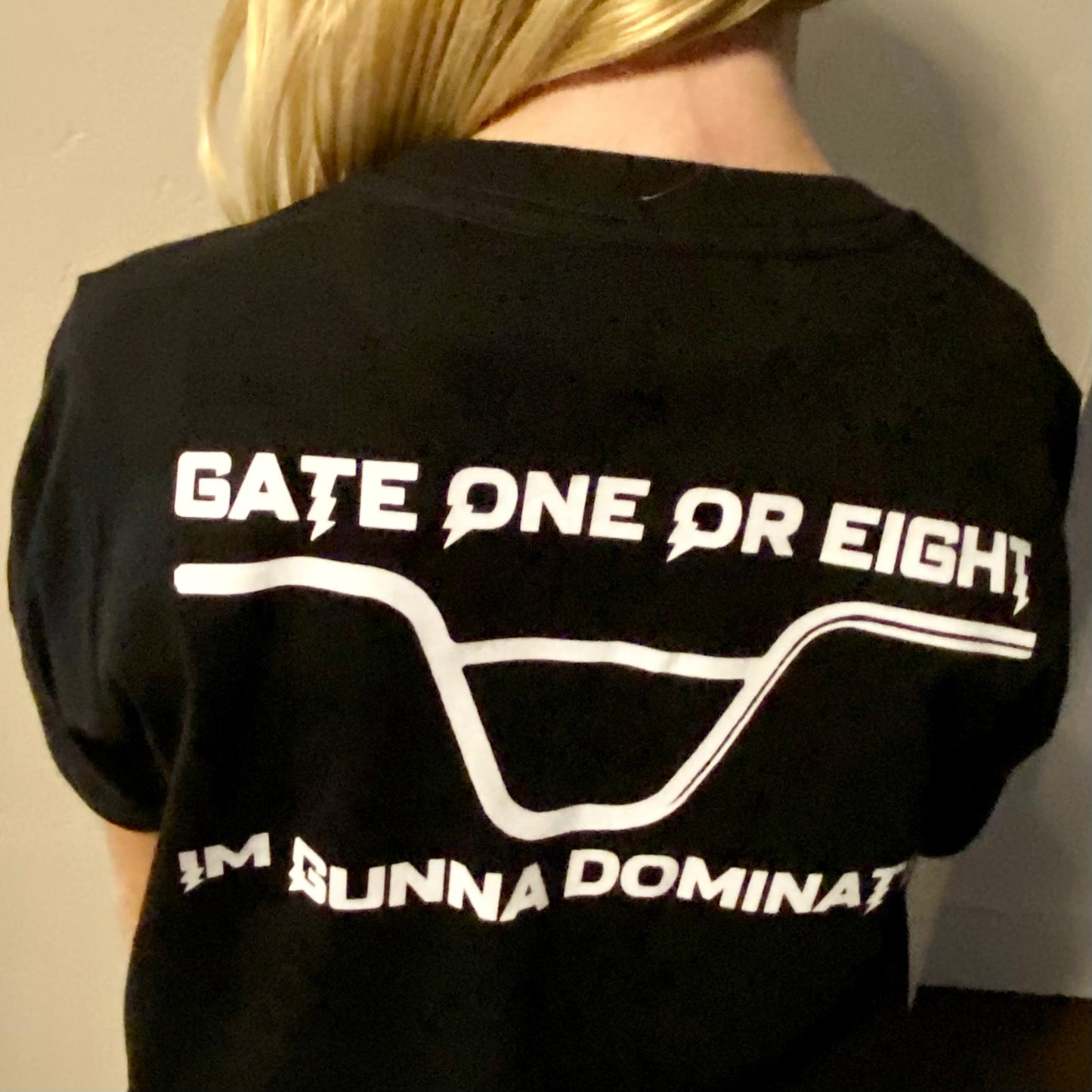 BMX Gate One Or Eight Im Gunna Dominate Unisex Shirt